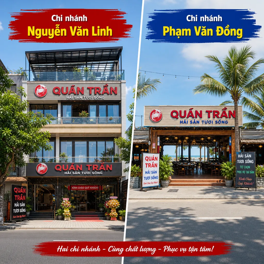 Hình ảnh so sánh hai chi nhánh Quán Trần: chi nhánh Nguyễn Văn Linh (trái) hiện đại và chi nhánh Phạm Văn Đồng (phải) gần biển.