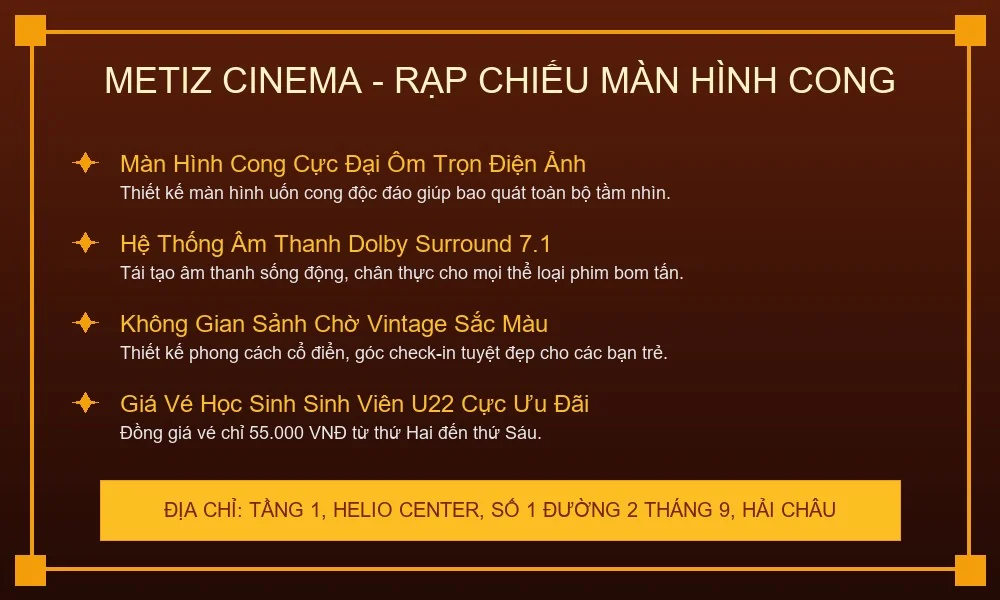 Không gian sảnh chờ vintage và phòng chiếu màn hình cong tại Metiz Cinema Đà Nẵng